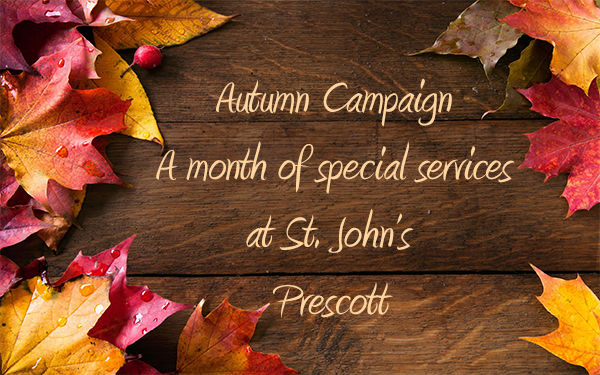 A Month of Special Services for our Autumn Campaign
